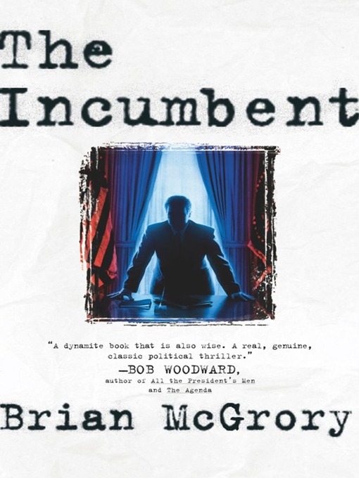 Title details for The Incumbent by Brian McGrory - Available